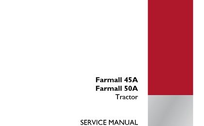 Case IH Farmall 45A, Farmall 50A Tractor Service Manual