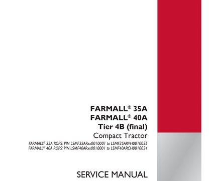 Case IH FARMALL 35A, FARMALL 40A Tier 4B (final) Compact Tractor Service Manual