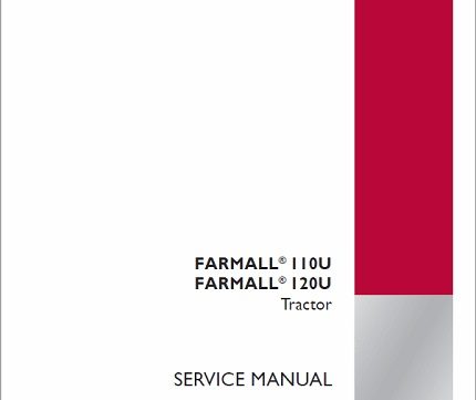 Case IH Farmall 110U, 120U Tractor Service Manual