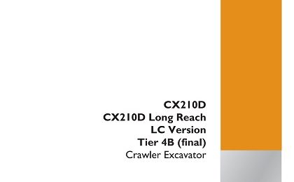 Case CX210D CX210D Long Reach LC Version Tier 4B (Final) Crawler Excavator Service Manual
