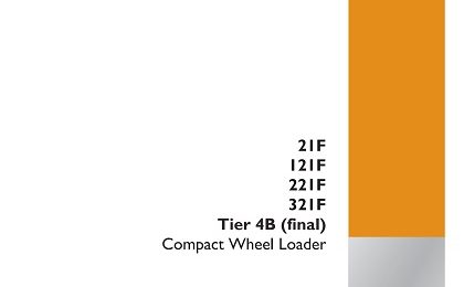 Case 21F 121F 221F 321F Tier 4B (final) Compact Wheel Loader Service Manual