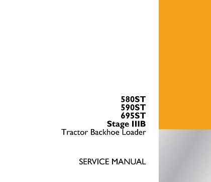 Case 580ST, 590ST, 695ST Stage IIIB Tractor Backhoe Loader Service Manual