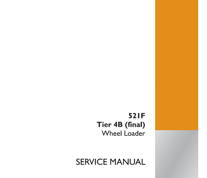 Case 521F Tier 4B (final) Wheel Loader Service Manual