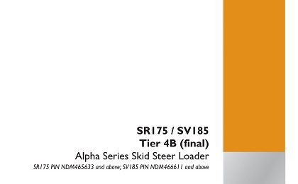 Case SR175, SV185 Tier 4B (final) Alpha Series Skid Steer Loader Service Manual