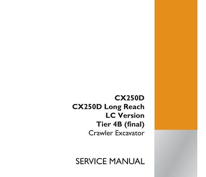 Case CX250D CX250D Long Reach LC Version Tier 4B (final) Crawler Excavator Service Manual