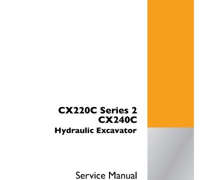Case CX220C Series 2, CX240C Hydraulic Excavator Service Manual